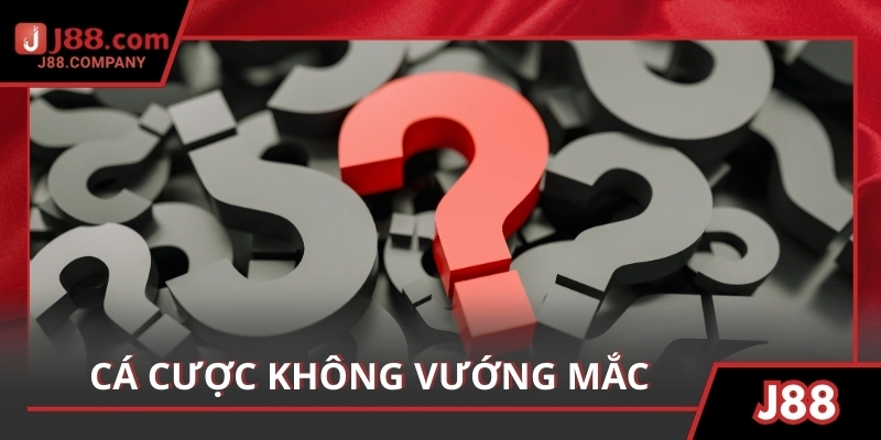 Giải đáp thần tốc, cá cược không vướng mắc