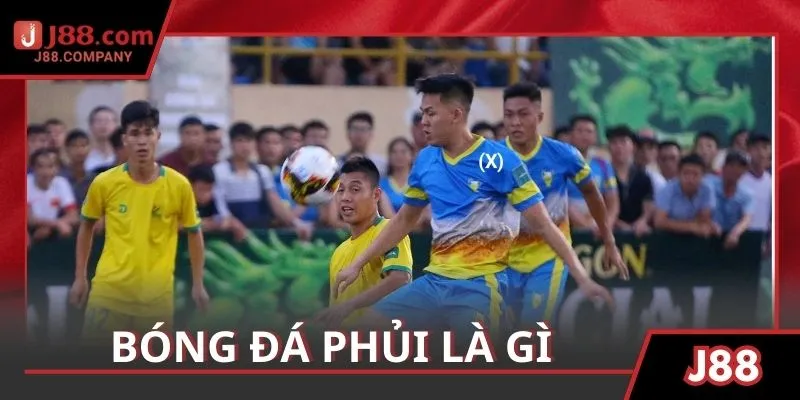 Giới thiệu bóng đá phủi là gì chuẩn xác đến người chơi trực tuyến